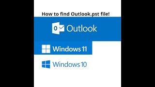 How to find: Outlook .pst file on Windows 11/10 (quick explanation!)