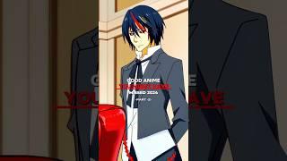 Good Anime You Missed 2024 #anime #animereccomendations #animeedit #animeshorts #animefyp