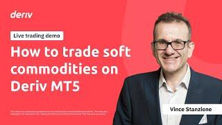 How to trade soft commodities on Deriv MT5 | Live Demo