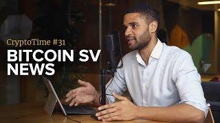 Bitcoin SV Sentiment and Project Development - CryptoTime Ep. 31 - Bitstocks Crypto News