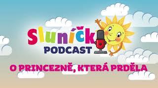 Podcast časopisu Sluníčko: Pohádky od Maminky - O princezně, která prděla