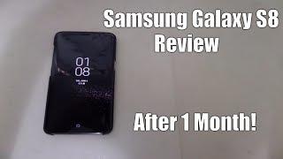 Samsung Galaxy S8 Review: After 1 Month!