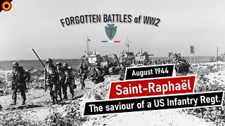 Battle of Saint-Raphaël - Operation Dragoon and the saviour of an American Infantry Regiment
