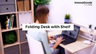 InnovaGoods Folding Desk with Shelf