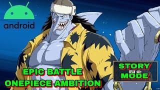 One Piece Ambition Epic Battle Luffy vs Arlong Android Mobile