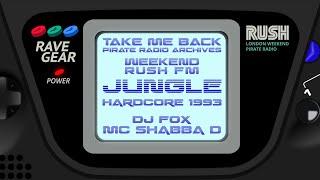 MC Shabba D & DJ Fox | Jungle Hardcore Classics 1993 | Rush FM 92.3 (Pirate Radio)