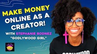 Make Money Online! (Stephanie Rodnez "Godlywood Girl" Christian entrepreneur on online business)