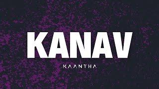 Kanav (Official Music/Lyrical Video Visualiser) "Shot on iPhone" | KAANTHA