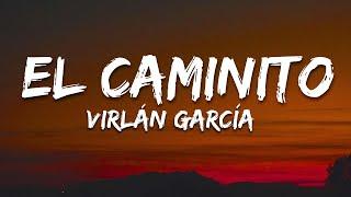 El Caminito - Virlán García (Letra/Lyrics)