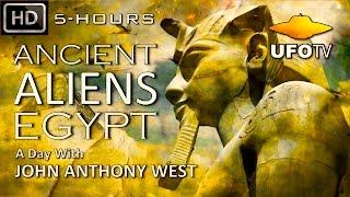 ANCIENT ALIEN EGYPT – A Day with John Anthony West - 5-HOURS - 2016