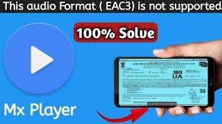 Mx Player EAC3 Audio Format Not Supported | Fix Problem Solve 2023 |