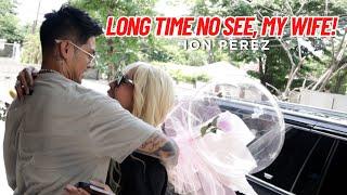 LONG TIME NO SEE, MY WIFE! | Ion Perez