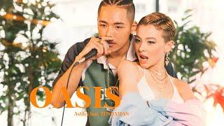 Ashley - OASIS feat. ZENDAMAN (Official Performance Video)