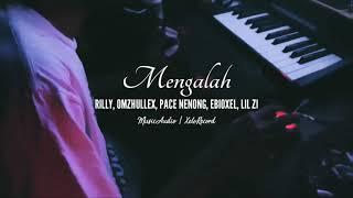 Mengalah feat RILLY x OMZHULLEX x PACE NENONG x LIL ZI