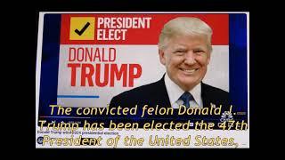 Donald Trump Is Elected 47th President of the US