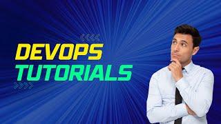 DevOps 32nd Class || DevOps Tutorial for Beginners || 2023 ~2024