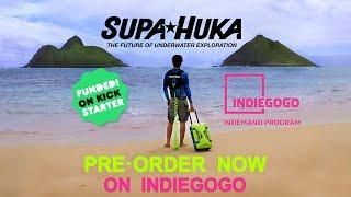 SUPA HUKA: The Future of Underwater Exploration