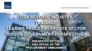 GSA Reverse Industry Day: Leasing Process- Private Sector versus Government Perspectives