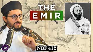 Emir AbdelKader al-Jazairi || NBF 412 || Dr Shadee Elmasry