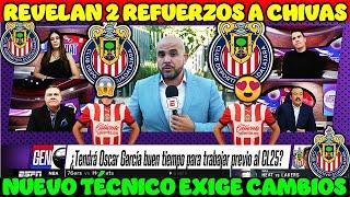  ÚLTIMA HORA | ¡Revelan Primeros REFUERZOS a Chivas CL 2025! | Nuevo TÉCNICO Exige CAMBIOS Urgentes