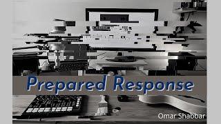 Omar Shabbar- Prepared Response