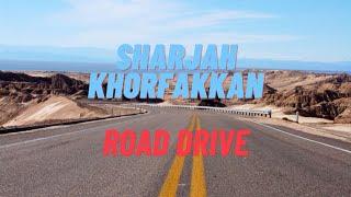 NEW SHARJAH KHORFAKKAN ROAD DRIVE