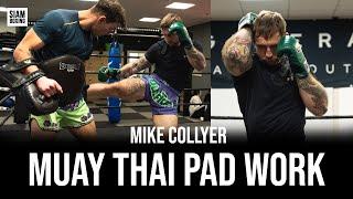 Raw Rounds: Mike Collyer - Muay Thai Pad Work