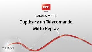 Duplicare Telecomando Bft Mitto Replay - Istruzioni (IT)