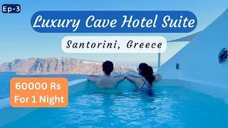 Where To Stay In Santorini Greece | Our Luxury Cave Hotel Room Tour In Santorini | Hindi Travel Vlog