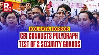 Kolkata Doctor’s Death Case: CBI Conducts Polygraph Test Of 2 Guards Who Were On Duty On Aug 9