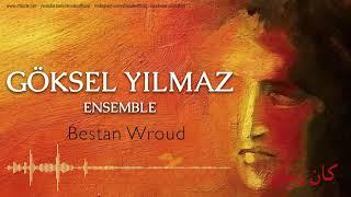 Göksel Yılmaz Ensemble - Bestan Wroud [ Kan Zaman © 2018 Z Müzik ]