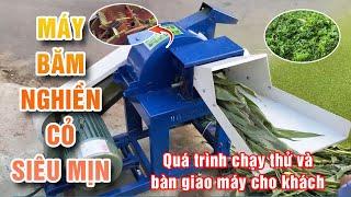 Máy Băm Nghiền Cỏ Siêu Mịn Bình An | Quá trình chạy thử và bàn giao máy cho khách tại xưởng