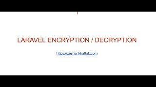 Class# 26: Encryption and Decryption in Laravel