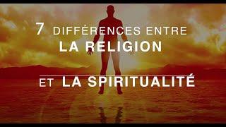 7 différences entre la religion et la spiritualité