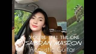 SABRAN MASRON - You're Still The One|Acoustic Guitar 2022