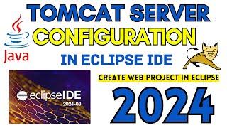 How to Configure Tomcat Web Server in Eclipse IDE [2024] | Create & Run Web Project in Eclipse IDE