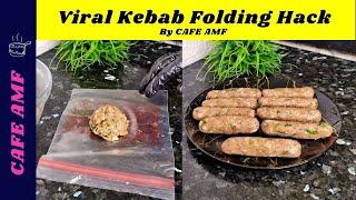 Viral Kebab Folding Hack By CAFE AMF | Seekh Kabab Hack | Kabab Hack