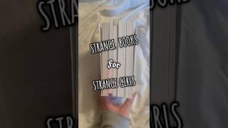 Strange Books for Strange Girls 🫶 #books #strange #booktube