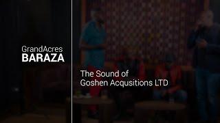 GrandAcres Baraza S1:E1 - The Sound of Goshen Acquisitions LTD