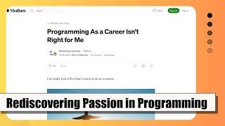 Finding Fulfillment in Coding: Reflections on Programming as a Career