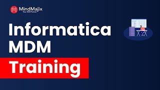 Informatica MDM Training | Informatica MDM Online Certification Course - MindMajix