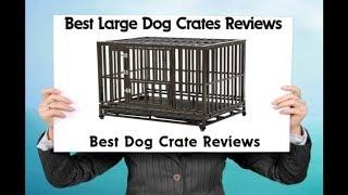 Best Large Dog Crates Reviews: SmithBuilt Heavy-Duty Dog Crate Review