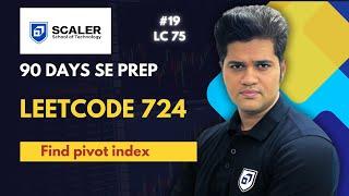 Leetcode 724 | Find pivot index | 19th from LC 75 | 90 days SE prep