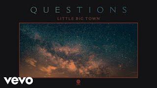 Little Big Town - Questions (Official Audio)