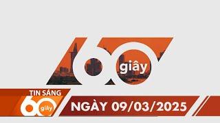 60 Giây Sáng - Ngày 09/03/2025 | HTV Tin tức