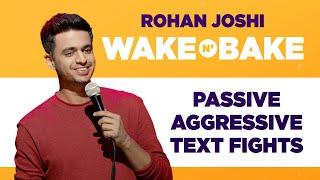 Passive Aggressive Fighter | Rohan Joshi | Wake N Bake
