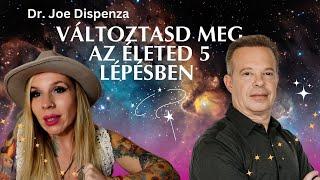 5 lépés, amivel megváltoztathatod az életed Dr. Joe Dispenza ajánlása