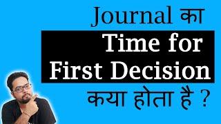 What is Time for First Decision for Journal?