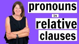 PRONOUNS in RELATIVE CLAUSES - Advanced English Grammar