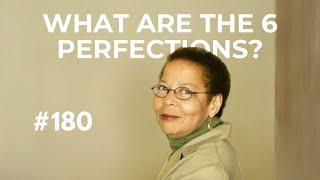What Are the 6 Perfections? Dr. Jan Willis #180
